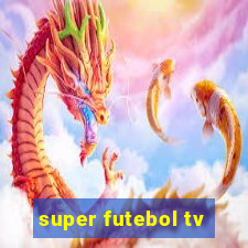 super futebol tv